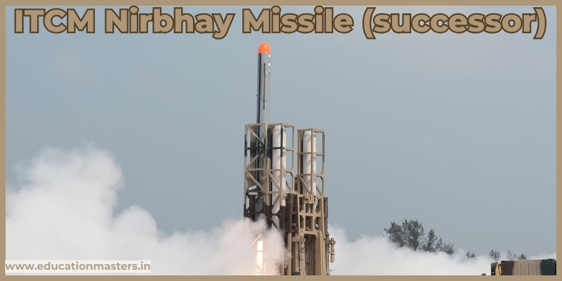 ITCM Nirbhay Missile (successor)